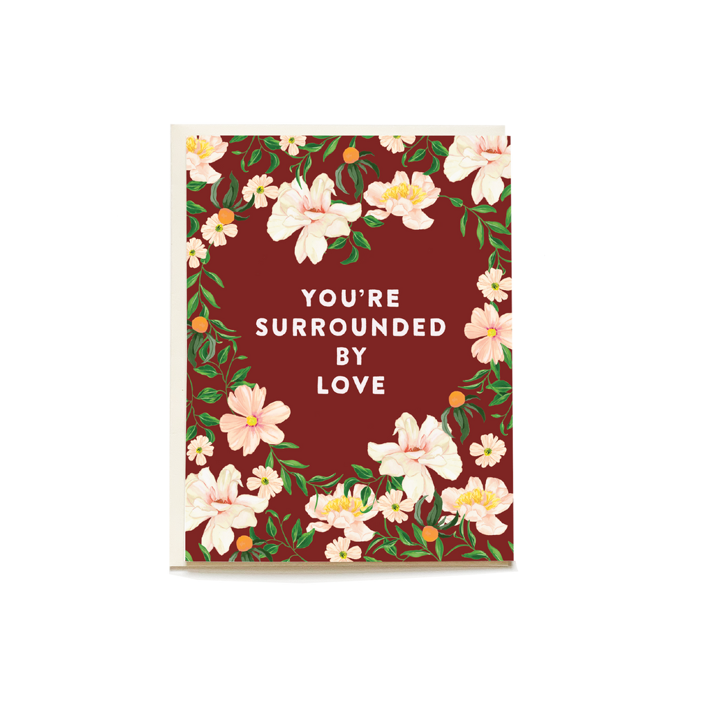 You're Surrounded By Love Sympathy Card