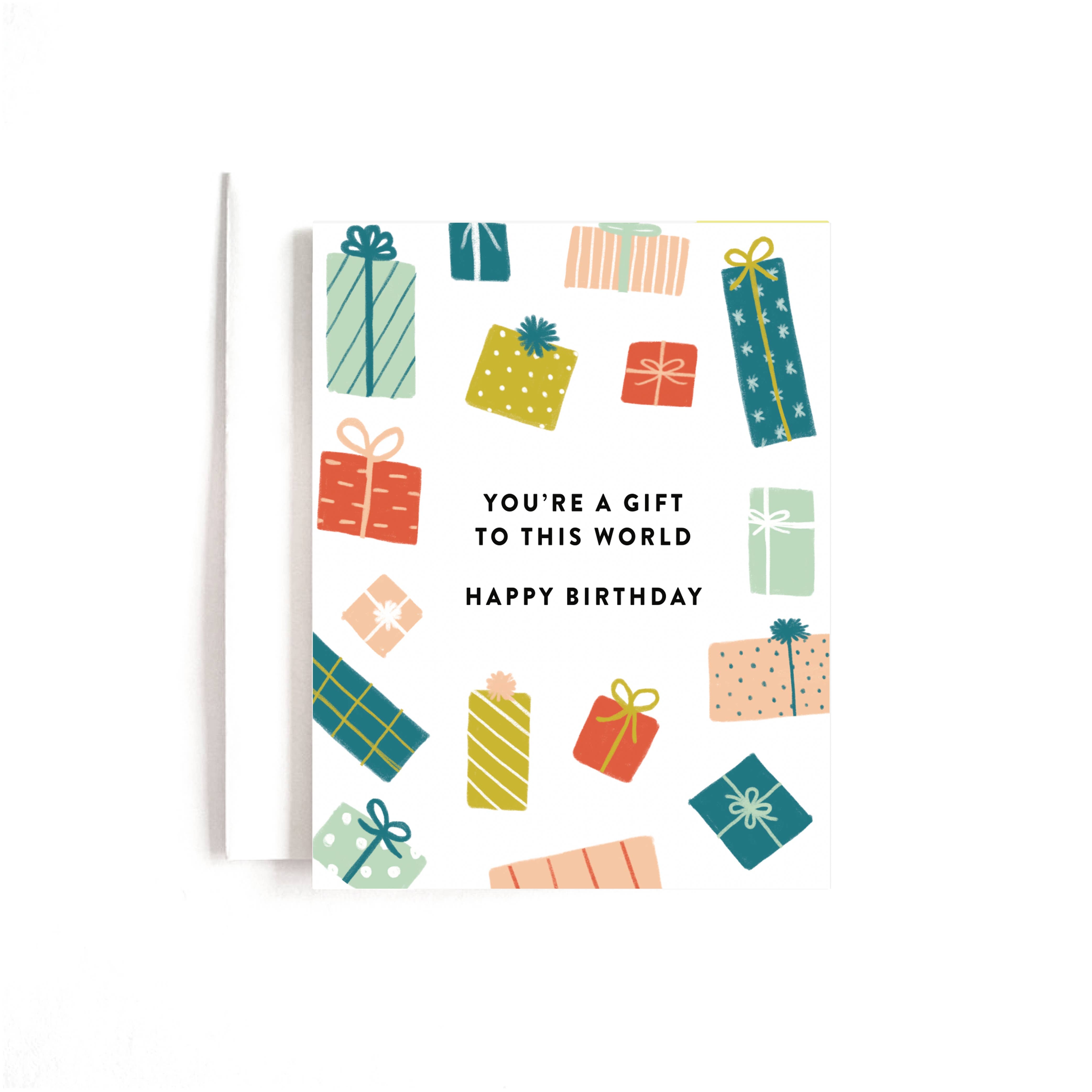 You're a Gift to this World, Birthday Card
