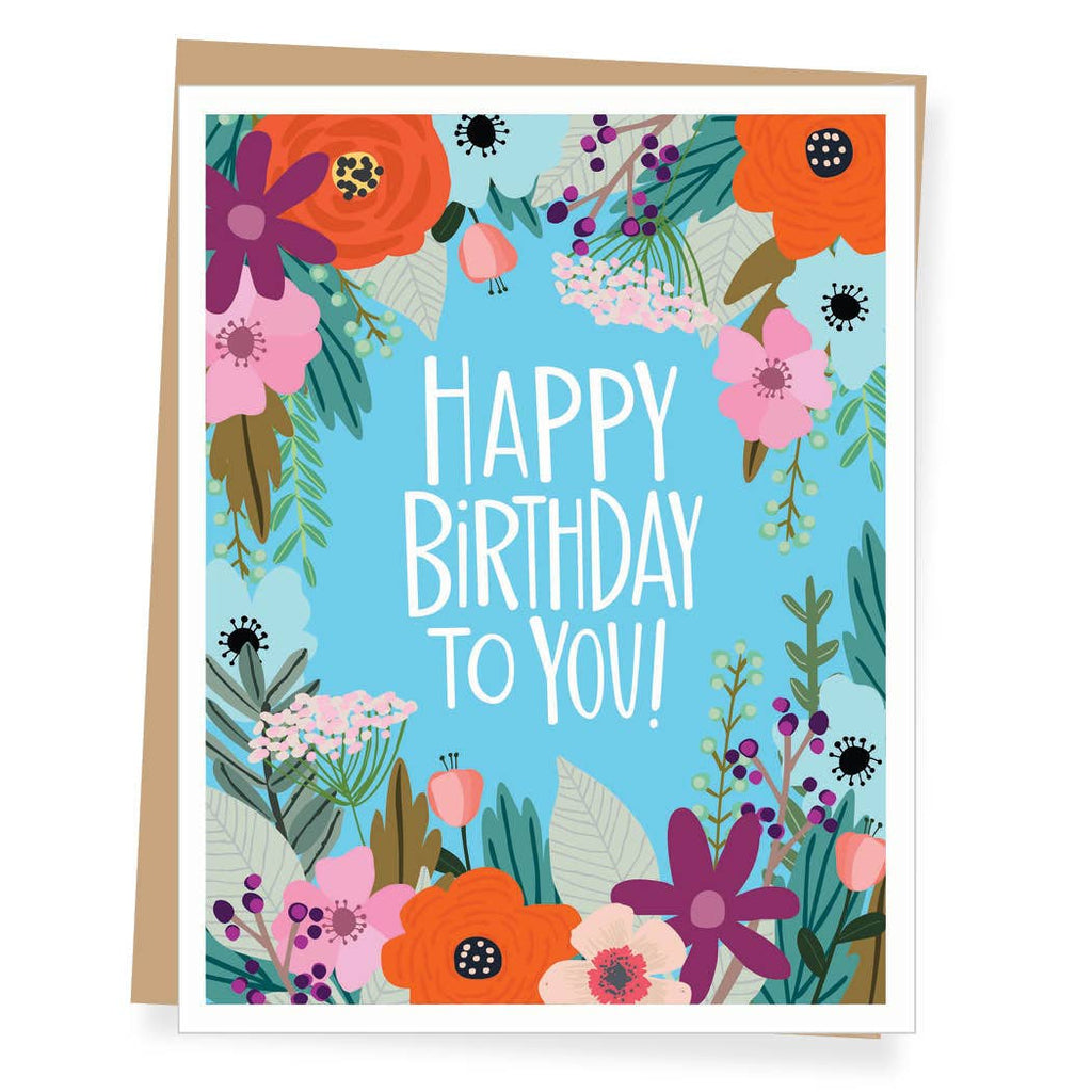 Happy Birthday To You, Floral Birthday Card